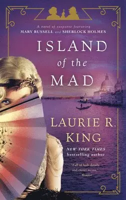 Island of the Mad: A novel of suspense featuring Mary Russell and Sherlock Holmes