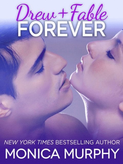 Monica Murphy - Drew + Fable Forever (Novella), E-bok