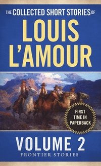 Collected Short Stories of Louis L'Amour, Volume 2