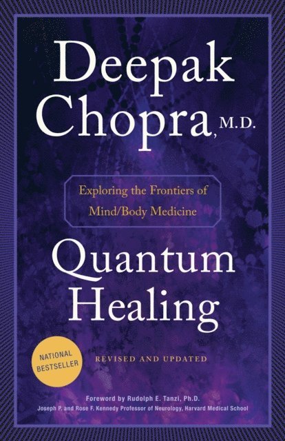 M.D. Deepak Chopra - Quantum Healing (Revised and Updated), E-bok