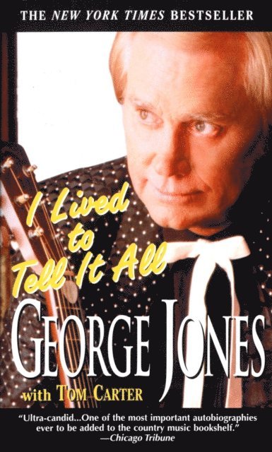 Tom Carter, George Jones - I Lived to Tell It All, E-bok