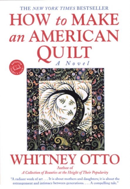 Whitney Otto - How to Make an American Quilt, E-bok