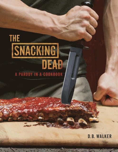 D. B. Walker - Snacking Dead, E-bok