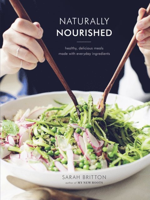 Sarah Britton - Naturally Nourished Cookbook, E-bok. Tillgänglighet: Lägg i varukorg