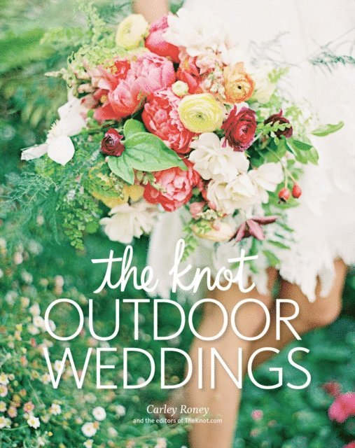 Carley Roney - Knot Outdoor Weddings, E-bok