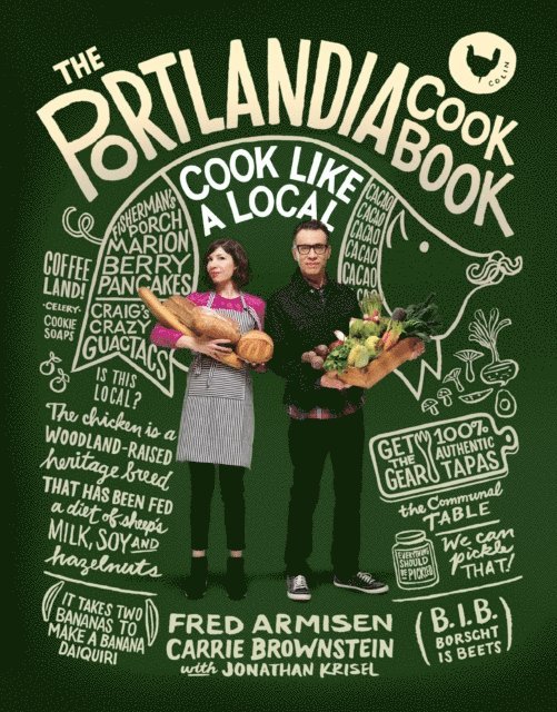 Jonathan Krisel, Carrie Brownstein, Fred Armisen - Portlandia Cookbook, E-bok