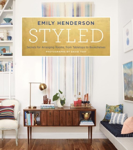 Angelin Borsics, Emily Henderson - Styled, E-bok