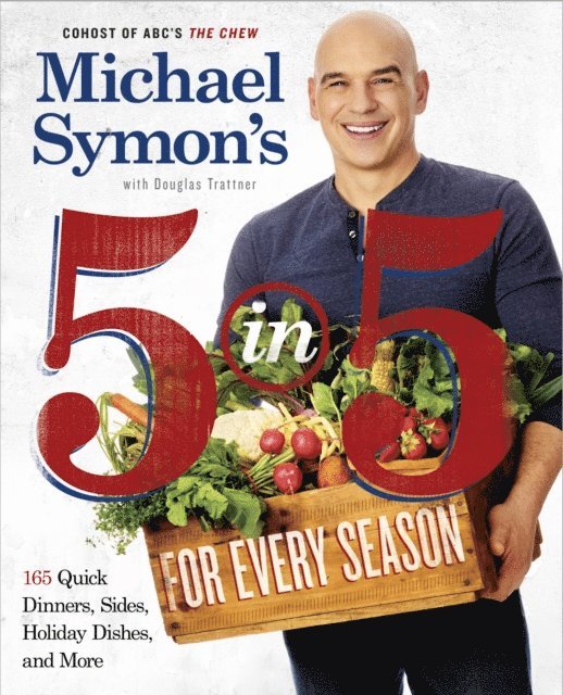 Douglas Trattner, Michael Symon - Michael Symon's 5 in 5 for Every Season, E-bok