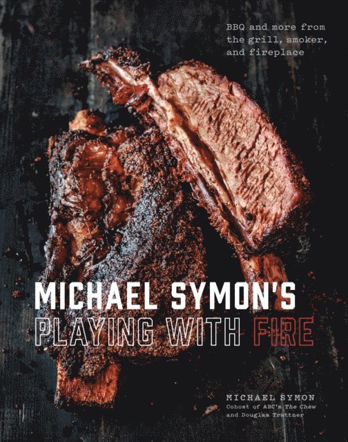Douglas Trattner, Michael Symon - Michael Symon's Playing with Fire, E-bok
