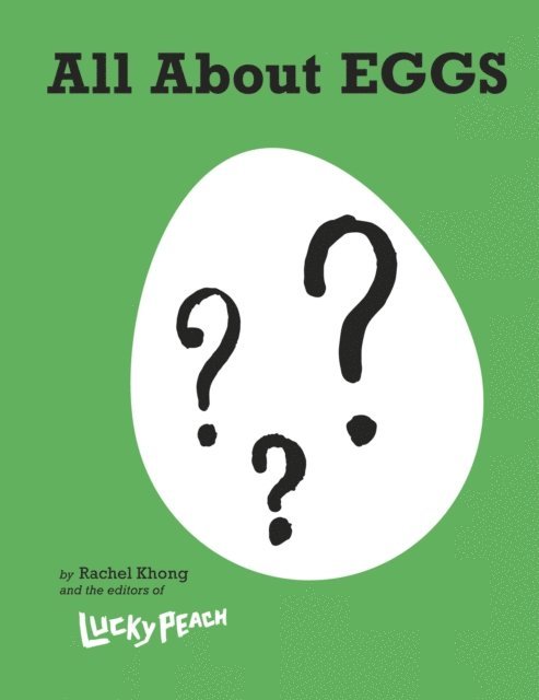 Rachel Khong - Lucky Peach All About Eggs, E-bok