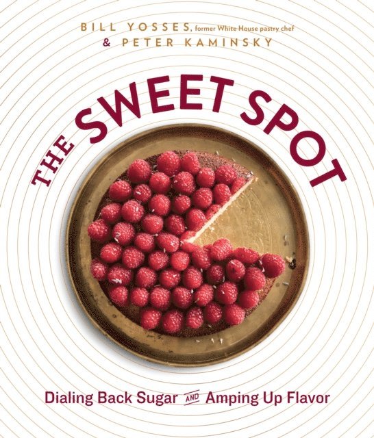 Peter Kaminsky, Bill Yosses - Sweet Spot, E-bok