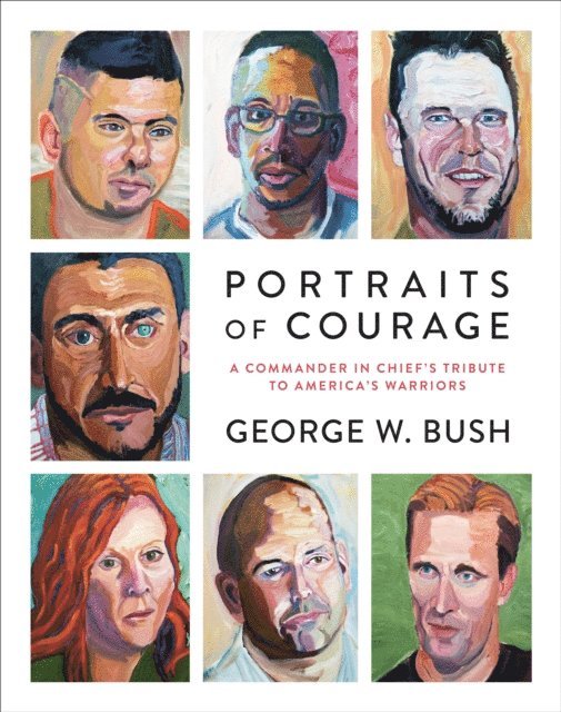 George W. Bush - Portraits of Courage, E-bok