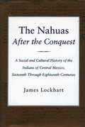 The Nahuas After the Conquest