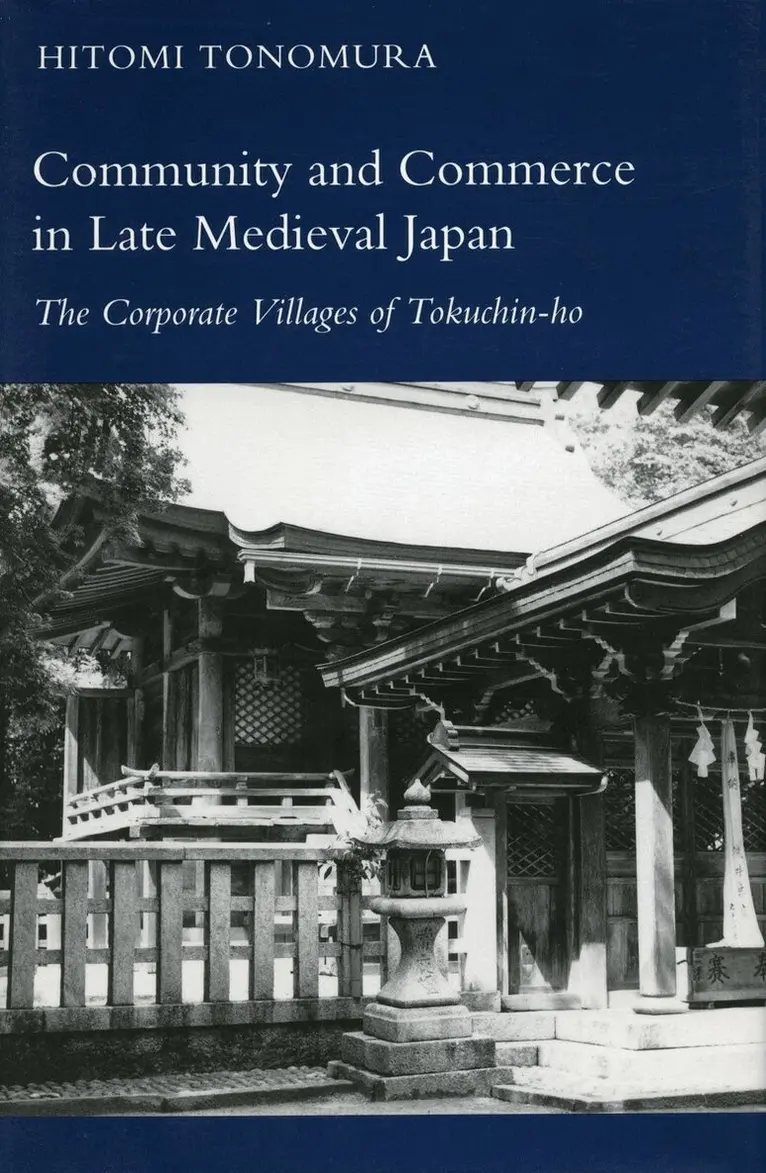 Hitomi Tonomura - Community and Commerce in Late Medieval Japan, Inbunden. Tillgänglighet: Lägg i varukorg