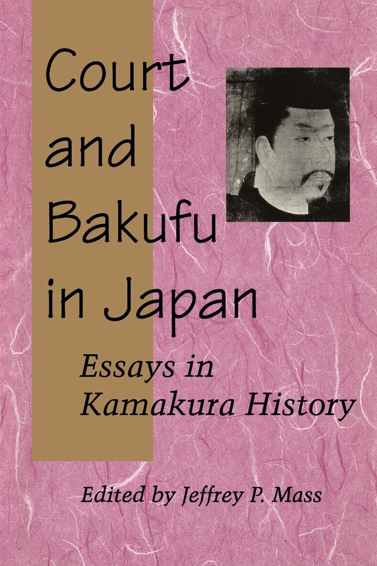 Jeffrey P. Mass - Court and Bakufu in Japan, Häftad. Tillgänglighet: Lägg i varukorg