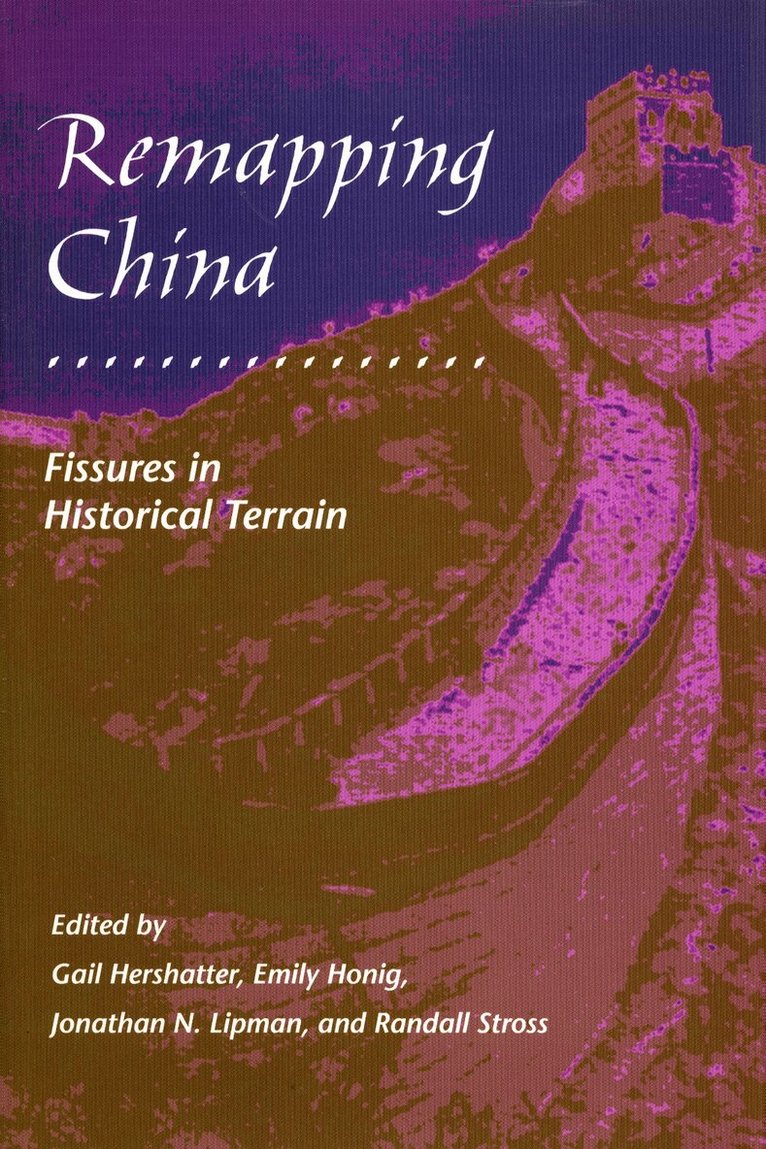 Gail Hershatter, Emily Honig, Jonathan N. Lipman, Randall Stross - Remapping China, Inbunden. Tillgänglighet: Tillfälligt slut