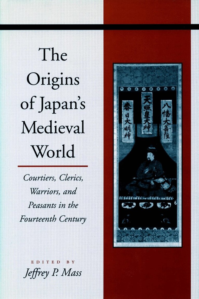 Jeffrey P. Mass - Origins of Japan's Medieval World, Inbunden