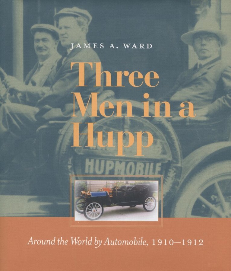 James A. Ward - Three Men in a Hupp, Inbunden. Tillgänglighet: Lägg i varukorg