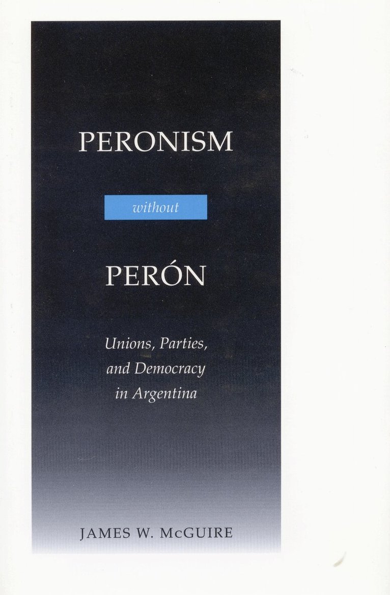 James W. McGuire - Peronism Without Perón, Häftad. Tillgänglighet: Tillfälligt slut