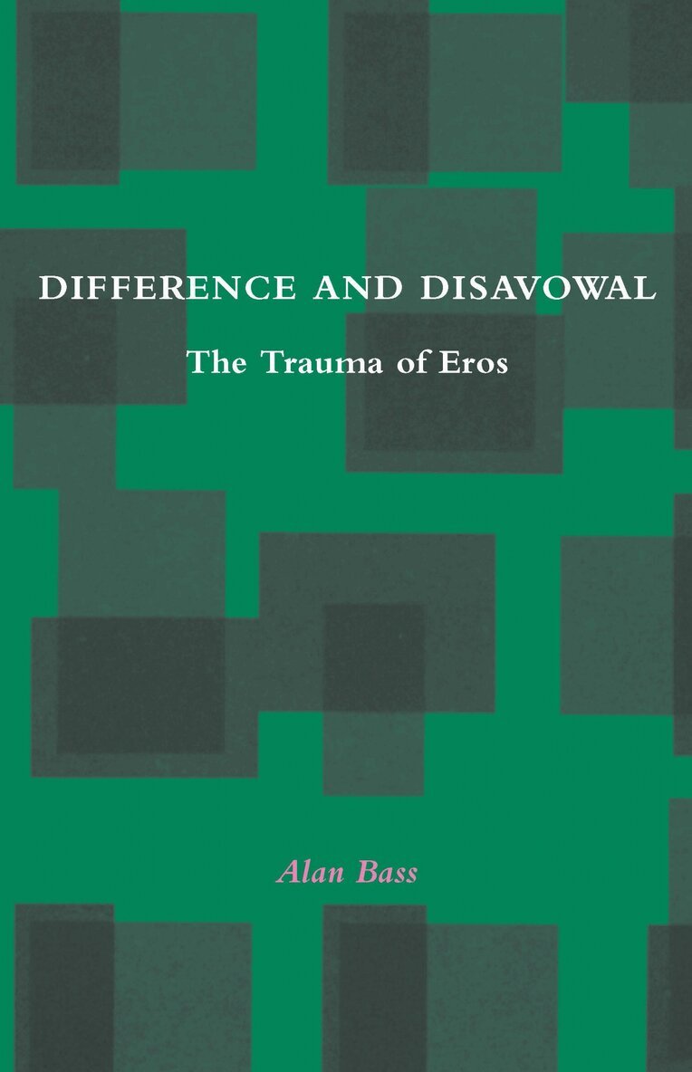 Alan Bass - Difference and Disavowal, Inbunden. Tillgänglighet: Lägg i varukorg