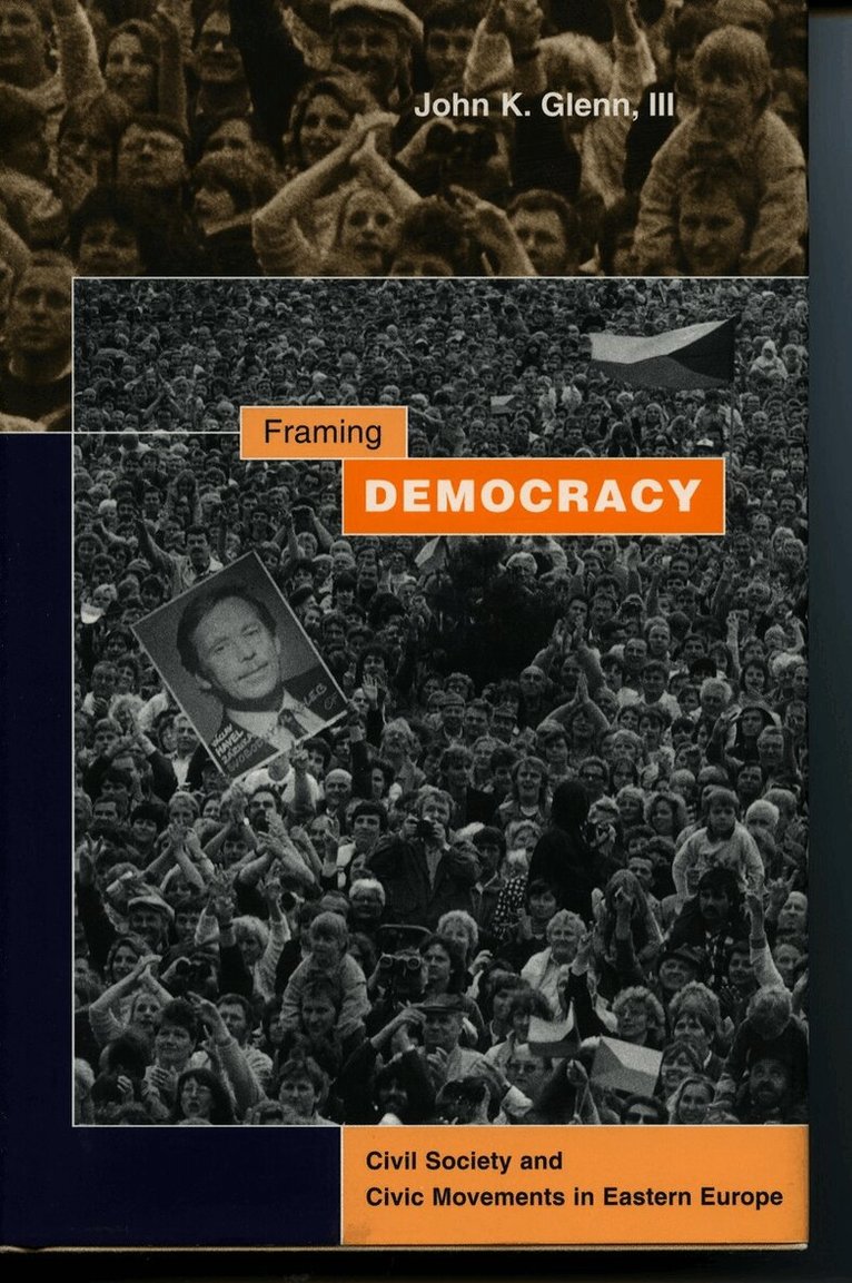 John K. Glenn - Framing Democracy, Inbunden