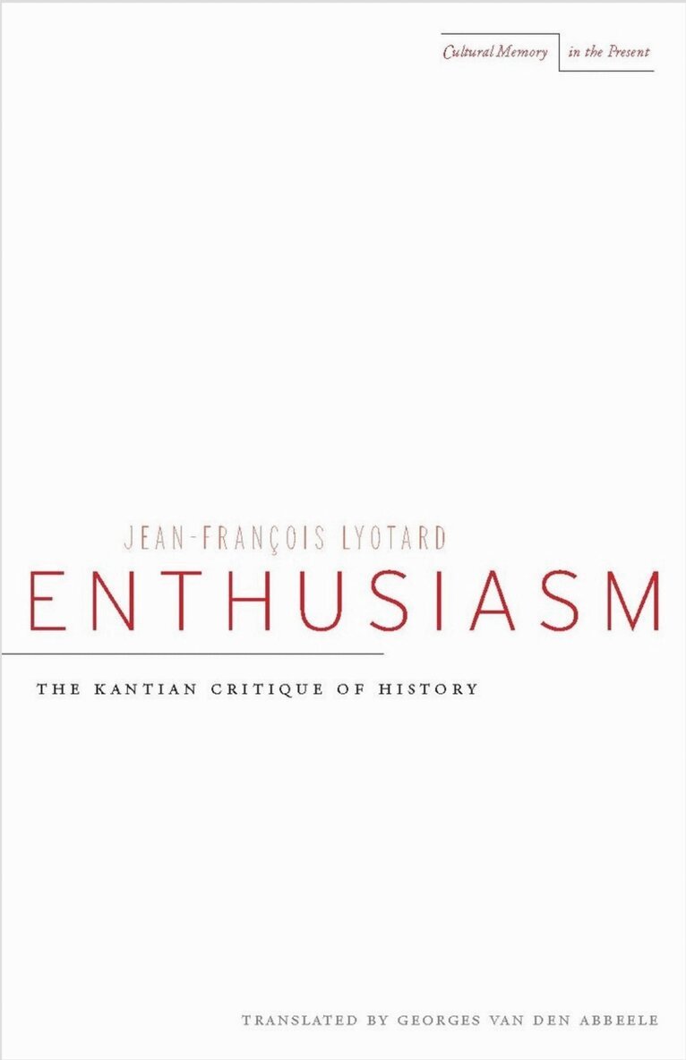 Jean-François Lyotard, Georges Van Den Abbeele - Enthusiasm, Inbunden. Tillgänglighet: Tillfälligt slut
