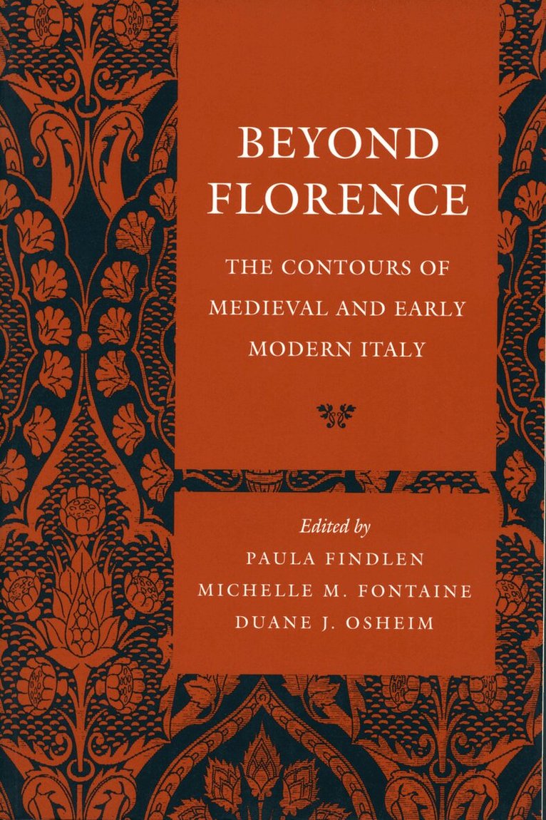 Paula Findlen, Michelle M. Fontaine, Duane J. Osheim - Beyond Florence, Inbunden. Tillgänglighet: Tillfälligt slut