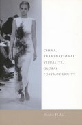 China, Transnational Visuality, Global Postmodernity