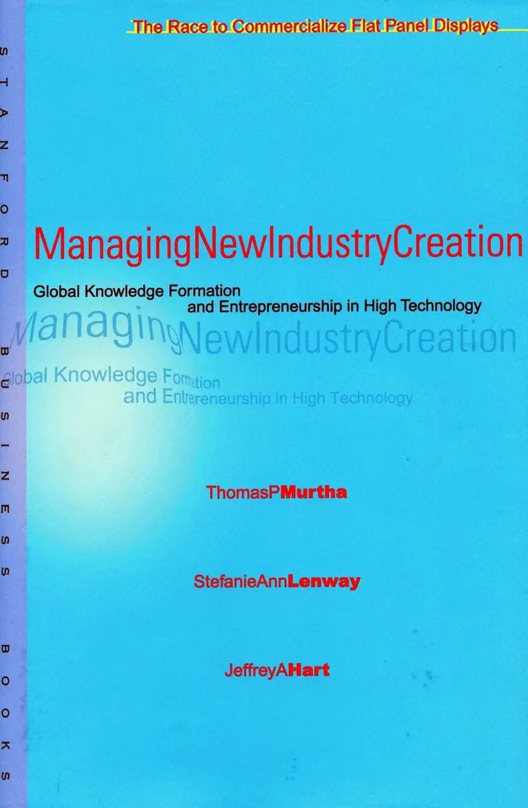 Thomas P. Murtha, Stefanie Ann Lenway, Jeffrey A. Hart - Managing New Industry Creation, Inbunden. Tillgänglighet: Tillfälligt slut