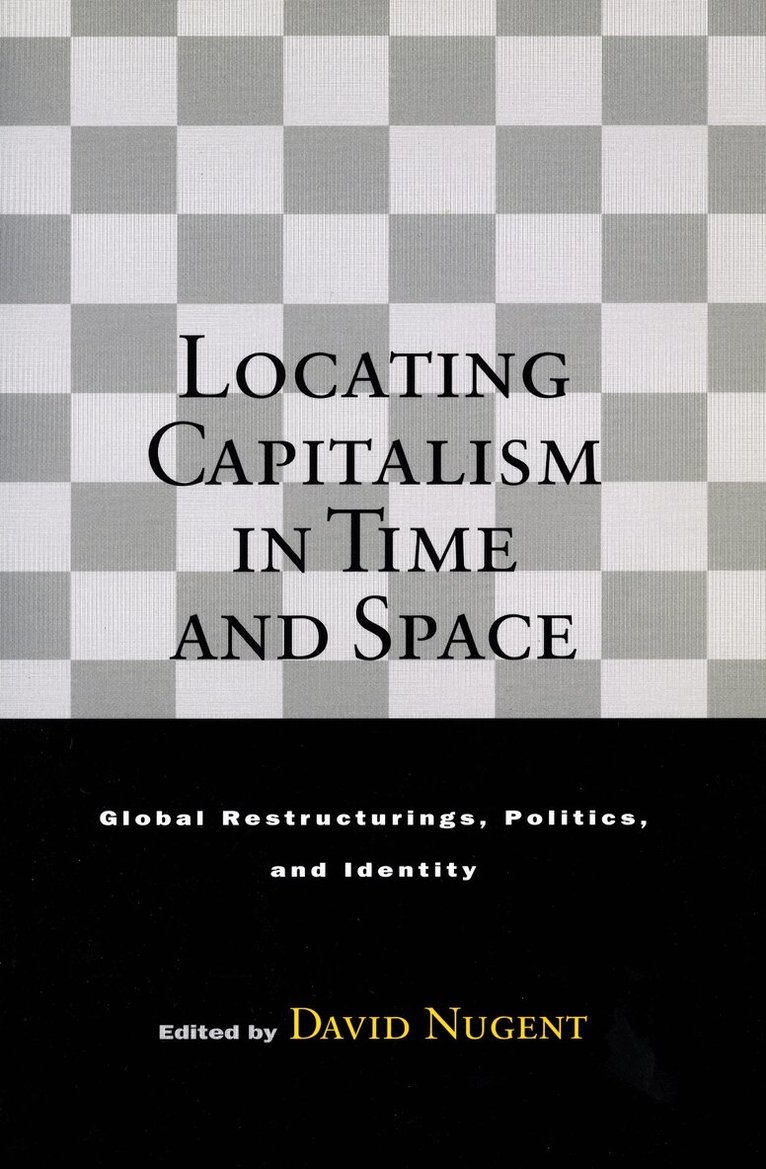 David Nugent - Locating Capitalism in Time and Space, Häftad. Tillgänglighet: Tillfälligt slut