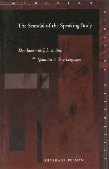 Scandal of the Speaking Body av Shoshana Felman