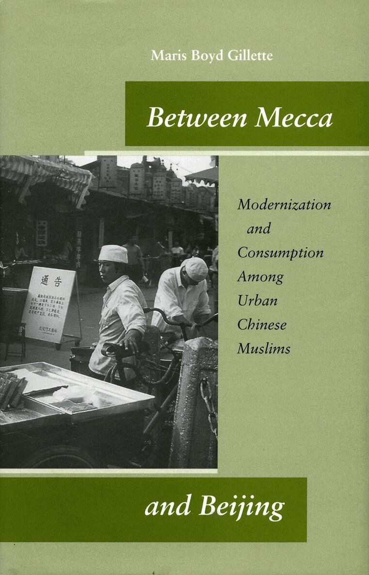 Maris Boyd Gillette - Between Mecca and Beijing, Häftad. Tillgänglighet: Lägg i varukorg