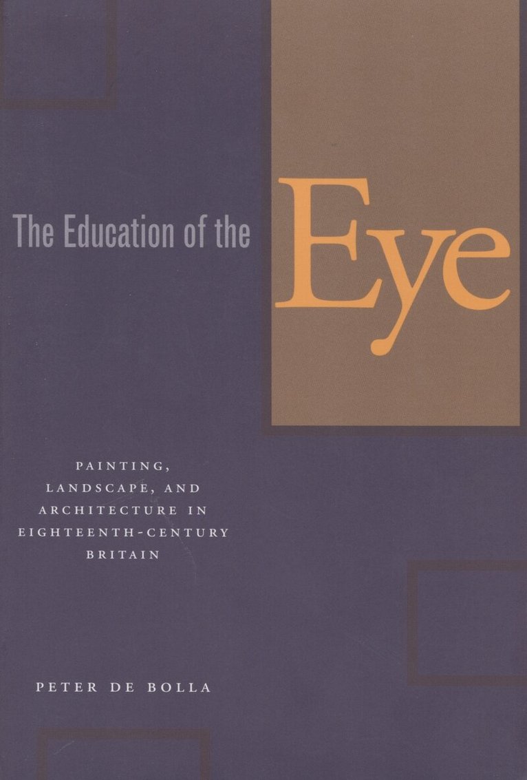 Peter de Bolla - Education of the Eye, Häftad