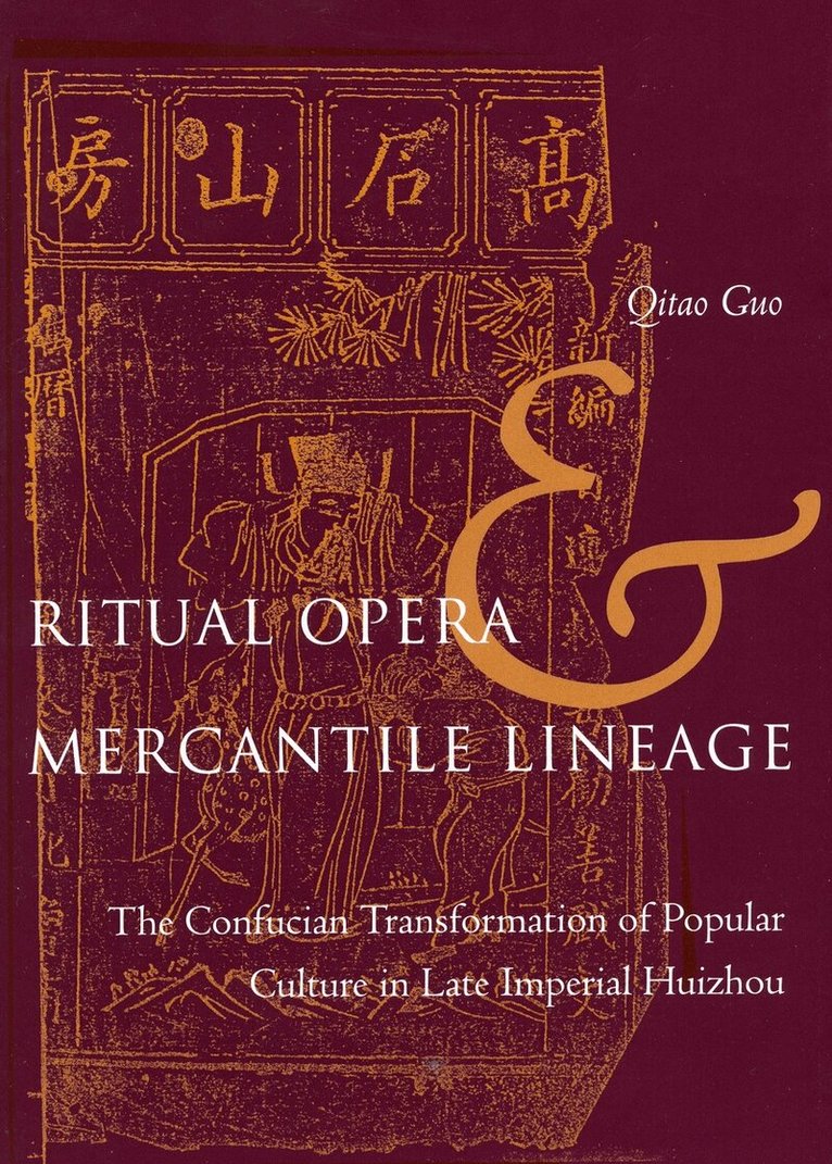 Qitao Guo - Ritual Opera and Mercantile Lineage, Inbunden