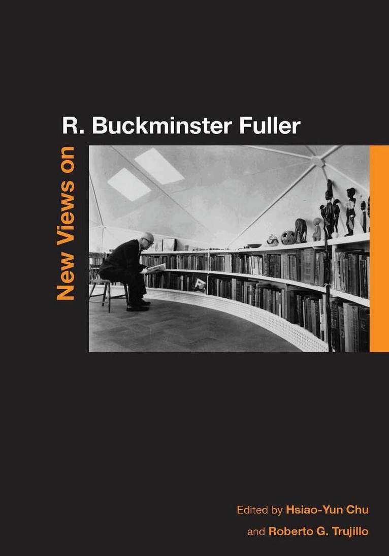 Hsiao-Yun Chu, Roberto G. Trujillo - New Views on R. Buckminster Fuller, Inbunden. Tillgänglighet: Lägg i varukorg