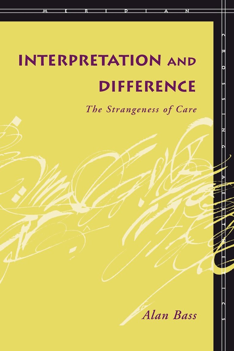 Alan Bass - Interpretation and Difference, Häftad. Tillgänglighet: Lägg i varukorg