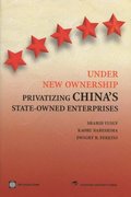 Under New Ownership: Privatizing Chinaas State-Owned Enterprises