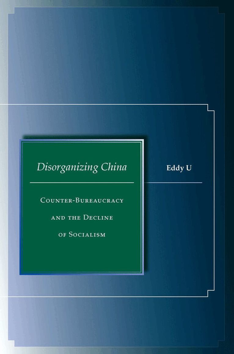 Eddy U - Disorganizing China, Inbunden