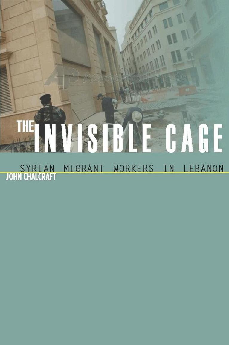 John Chalcraft - Invisible Cage, Inbunden. Tillgänglighet: Tillfälligt slut