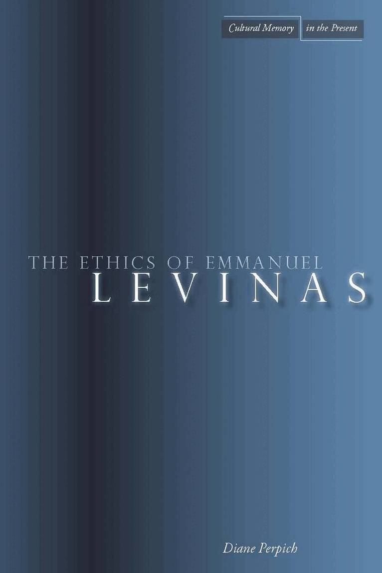 Diane Perpich - Ethics of Emmanuel Levinas, Inbunden