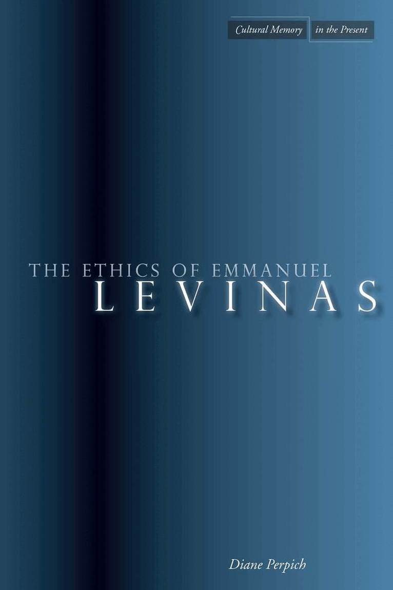 Diane Perpich - Ethics of Emmanuel Levinas, Häftad
