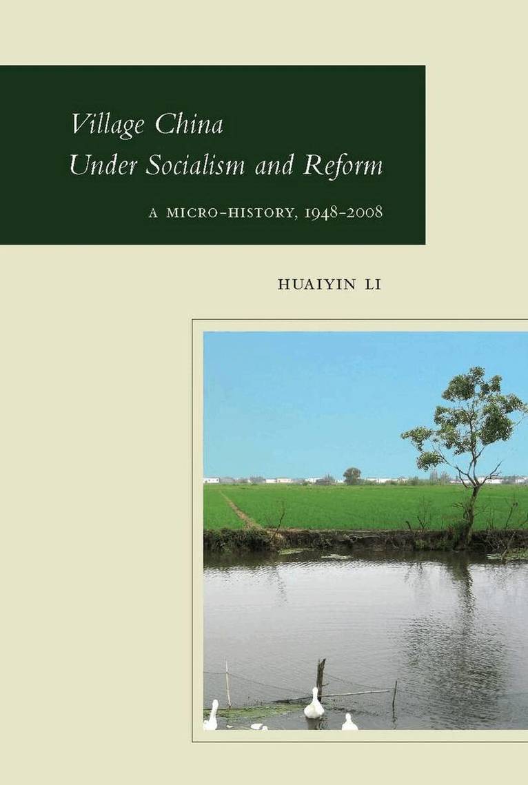 Huaiyin Li - Village China Under Socialism and Reform, Inbunden. Tillgänglighet: Lägg i varukorg