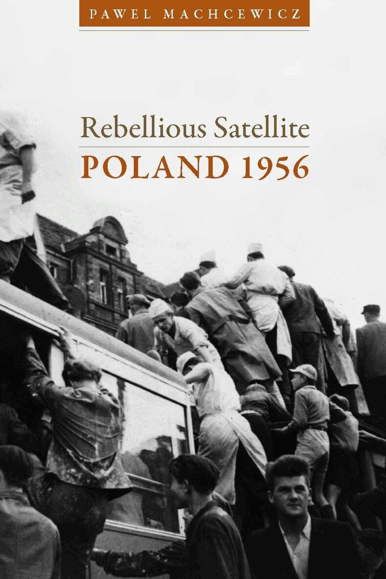 Pawel Machcewicz - Rebellious Satellite, Inbunden. Tillgänglighet: Tillfälligt slut