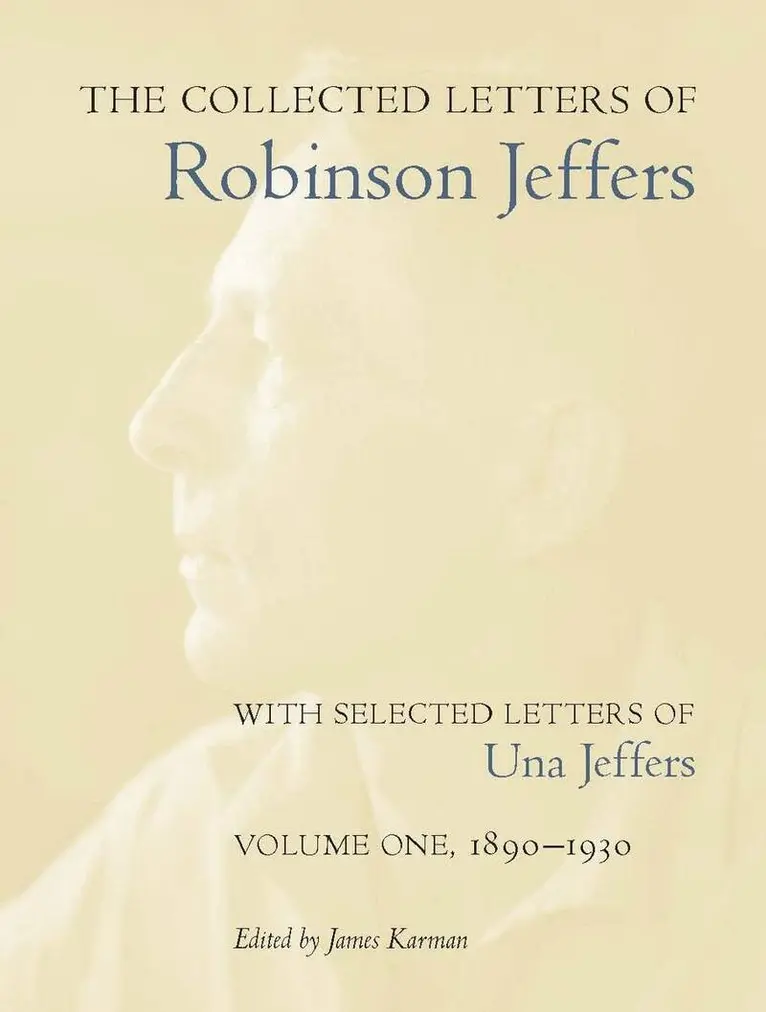 Robinson Jeffers, James Karman - Collected Letters of Robinson Jeffers, with Selected Letters of Una Jeffers, Inbunden. Tillgänglighet: Tillfälligt slut