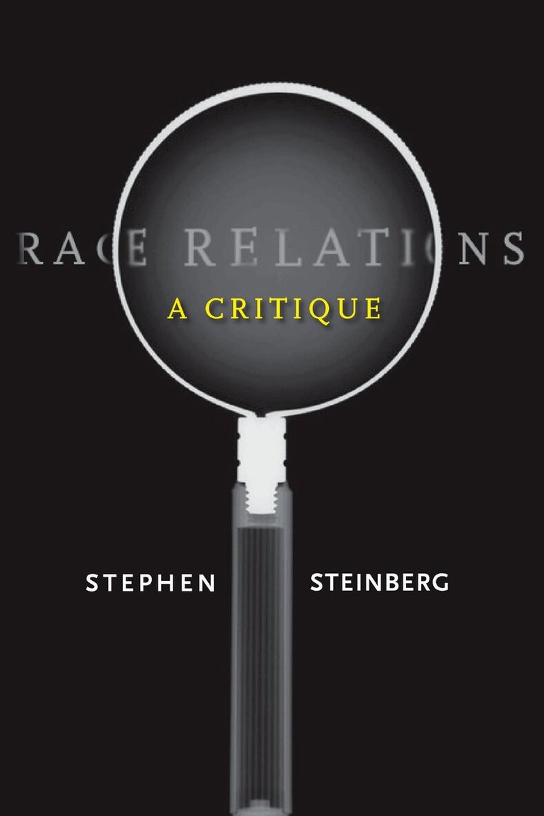 Stephen Steinberg - Race Relations, E-bok