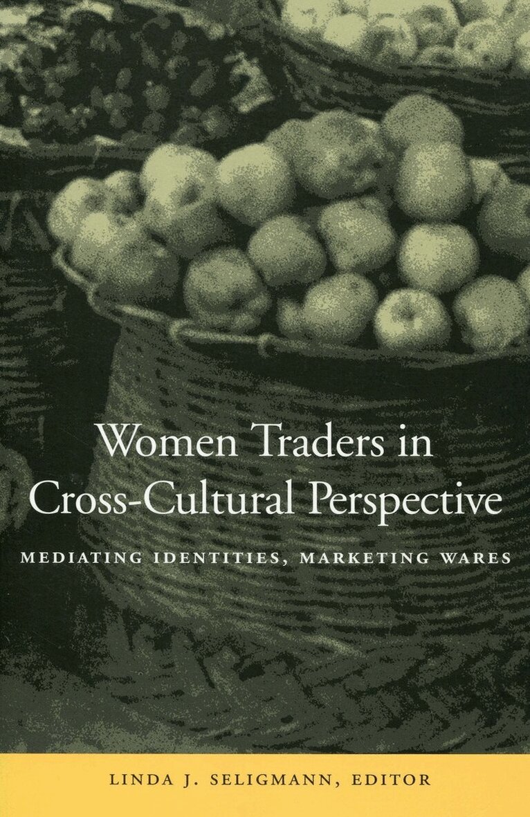 Linda J. Seligmann - Women Traders in Cross-Cultural Perspective, E-bok