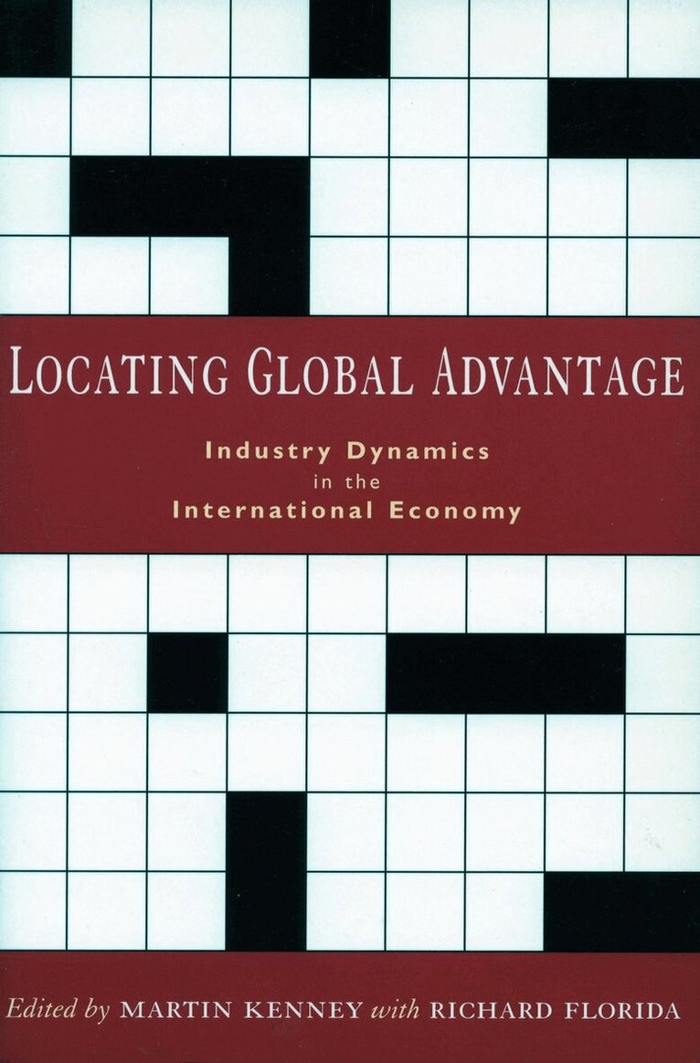 Martin Kenney, Richard Florida - Locating Global Advantage, E-bok