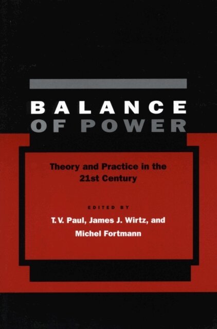 Michel Fortmann, James J. Wirtz, T.V. Paul - Balance of Power, E-bok