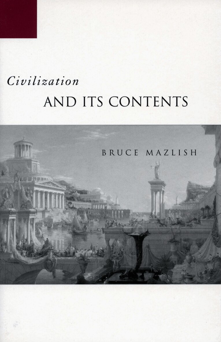 Bruce Mazlish - Civilization and Its Contents, E-bok
