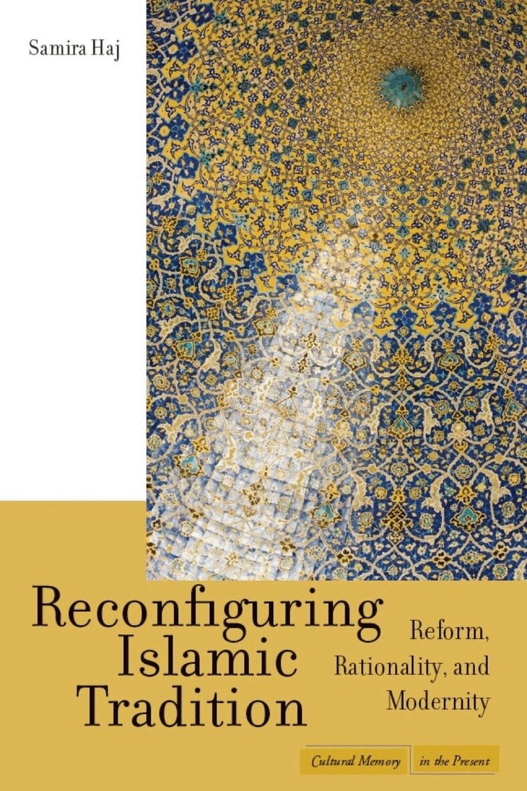 Samira Haj - Reconfiguring Islamic Tradition, E-bok
